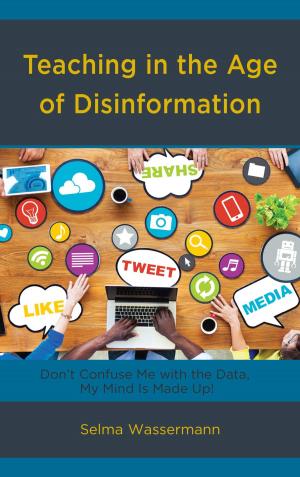 Cover of the book Teaching in the Age of Disinformation by Steven Carrico, Michelle Leonard, Erin Gallagher, Trey Shelton