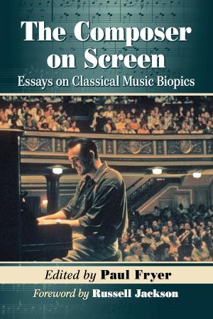 Cover of the book The Composer on Screen by Lori M. Campbell