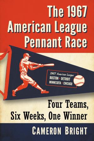 Cover of the book The 1967 American League Pennant Race by Michael Ward