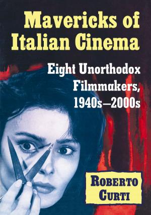 Cover of the book Mavericks of Italian Cinema by John Maxymuk