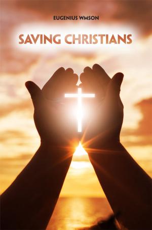 Cover of the book Saving Christians by Emeritus Professor (Dr) Gary Goh
