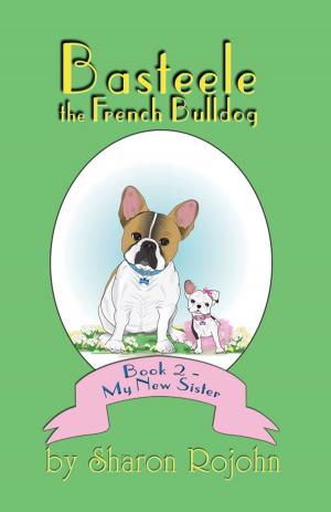 Cover of the book Basteele the French Bulldog by Chloe Ryan Winston
