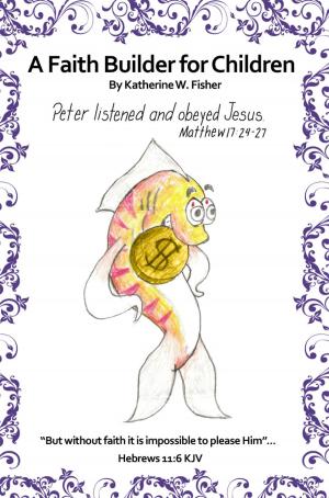 Cover of the book A Faith Builder for Children by Peter Marzano