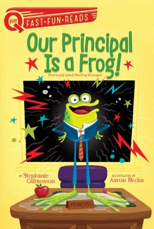 Cover of the book Our Principal Is a Frog! by Donna Jo Napoli