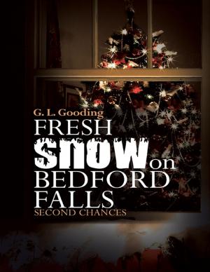 Cover of the book Fresh Snow On Bedford Falls: Second Chances by Karla E. Thornton