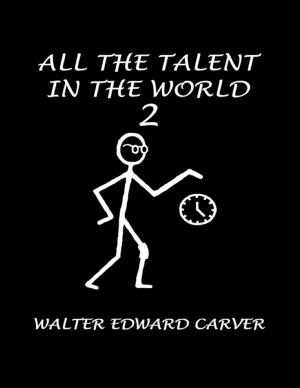 bigCover of the book All the Talent in the World 2 by 