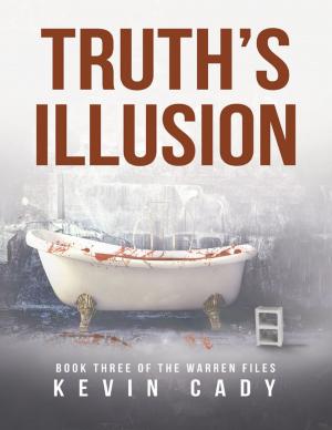 Cover of the book Truth’s Illusion: Book Three of the Warren Files by Fakieh Alrabai