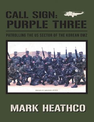 Cover of the book Call Sign: Purple Three: Patrolling the US Sector of the Korean DMZ by Mandy Minick