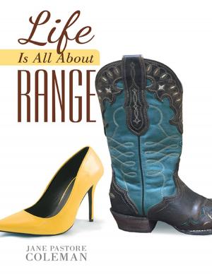 Cover of the book Life Is All About Range by Sandra R. Reynolds