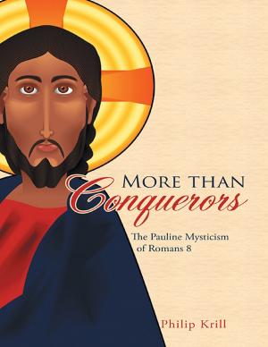 Cover of the book More Than Conquerors: The Pauline Mysticism of Romans 8 by April D. Jordan