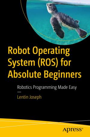 Book cover of Robot Operating System (ROS) for Absolute Beginners