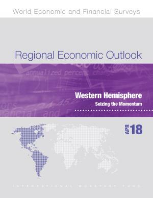 Book cover of Regional Economic Outlook, April 2018, Western Hemisphere Department