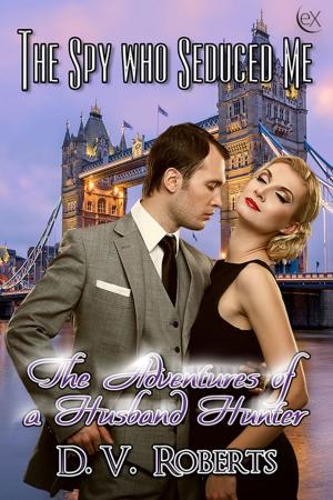Cover of the book The Spy Who Seduced Me by Anastasia Maltezos
