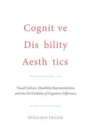Cover of the book Cognitive Disability Aesthetics by Cecilia Morgan