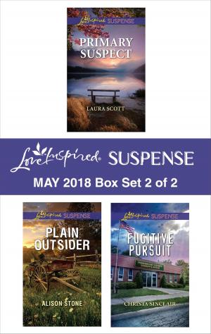 Cover of the book Harlequin Love Inspired Suspense May 2018 - Box Set 2 of 2 by Anne Rossi