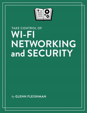 Cover of Take Control of Wi-Fi Networking and Security