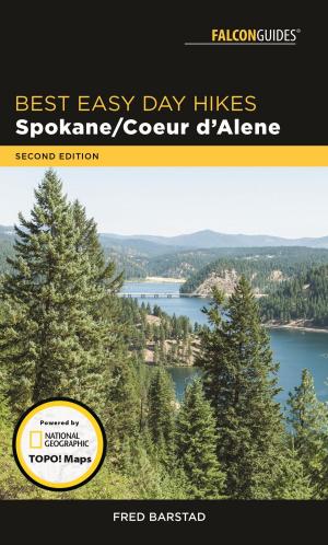 Cover of the book Best Easy Day Hikes Spokane/Coeur d'Alene by Mary Skjelset, Heidi Radlinski