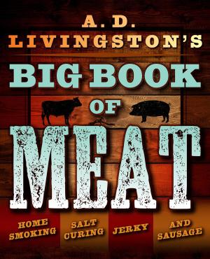 Cover of A.D. Livingston’s Big Book of Meat