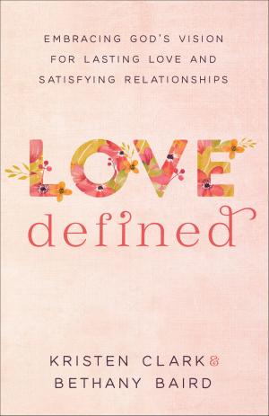Cover of the book Love Defined by James Walker