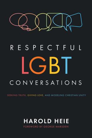 Cover of the book Respectful LGBT Conversations by Amos Yong