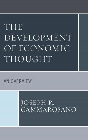 Cover of the book The Development of Economic Thought by Peter Marcuse, Henry A. Giroux, Arnold L. Farr, John Marciano, Peter McLaren, Patricia Pollock Brodsky, Lloyd C. Daniel, Jodi Dean, David Brodsky, Stephen Spartan, Fred Whitehead, Douglas Dowd, Kevin B. Anderson, Zvi Tauber, Alfred T. Kisubi