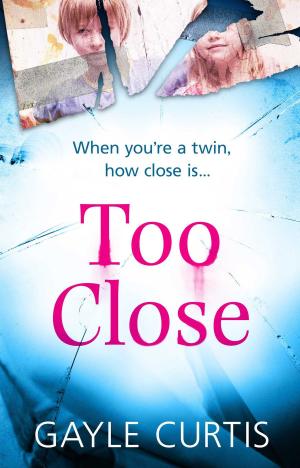 Cover of the book Too Close by Lynda La Plante