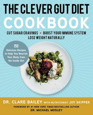 Cover of the book The Clever Gut Diet Cookbook by Emma McLaughlin, Nicola Kraus