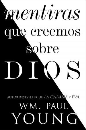 Book cover of Mentiras que creemos sobre Dios (Lies We Believe About God Spanish edition)