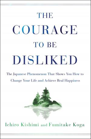 Cover of the book The Courage to Be Disliked by William Kent Krueger