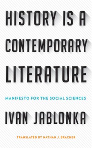 Cover of the book History Is a Contemporary Literature by 