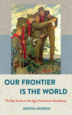 Cover of the book Our Frontier Is the World by Sarah Beckwith