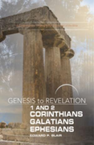 Cover of the book Genesis to Revelation: 1-2 Corinthians, Galatians, Ephesians Participant Book Large Print by Kenneth J. Collins