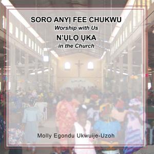 Book cover of Soro Any? Fee Chukwu N’?l? ?ka (Worship with Us in the Church)