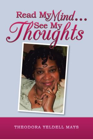 Cover of the book Read My Mind . . . See My Thoughts by Barbara J. Faison