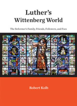 Cover of the book Luther's Wittenberg World by Anthony B. Pinn