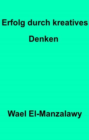 Cover of the book Erfolg durch kreatives Denken by Cathy Yost