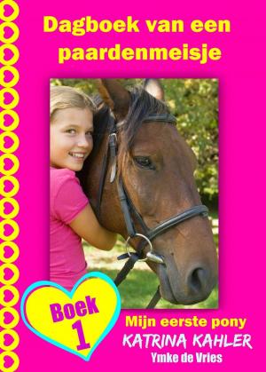 bigCover of the book Dagboek van een paardenmeisje - Mijn eerste pony - Boek 1 by 