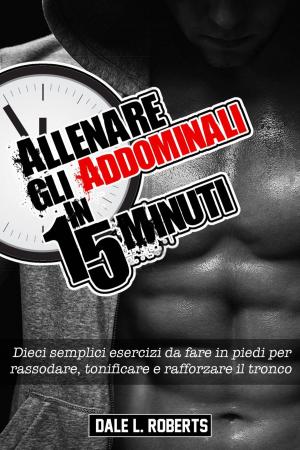 Cover of the book Allenare gli addominali in 15 minuti by Richelle Mead