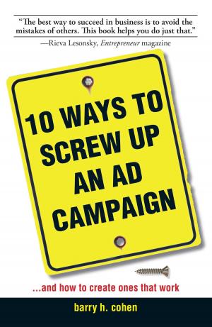 Cover of the book 10 Ways To Screw Up An Ad Campaign by Jack Webb
