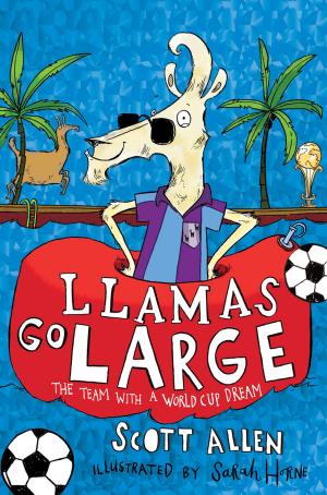 Cover of the book Llamas Go Large by Sir Tony Robinson