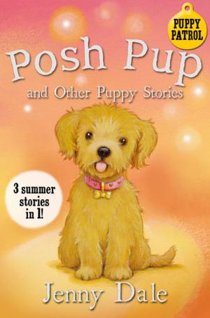 Cover of the book Posh Pup and Other Puppy Stories by Elizabeth Laird