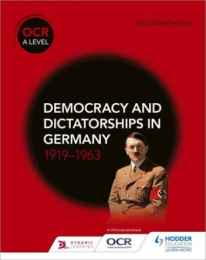 Book cover of OCR A Level History: Democracy and Dictatorships in Germany 1919-63