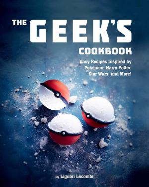 Cover of the book The Geek's Cookbook by Ray Comfort