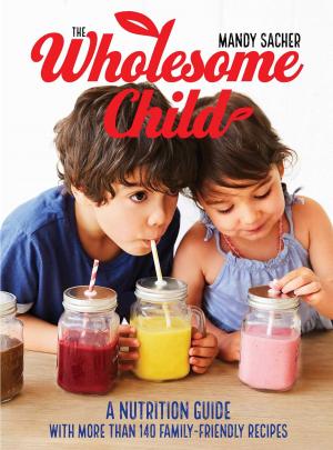 Cover of the book The Wholesome Child by Eli Yance
