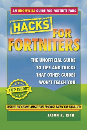 Cover of the book Hacks for Fortniters by Jan Eby, Laurie Mobilio, Lynne Noel, Cindy Summers