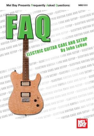 Cover of the book FAQ: Electric Guitar Care and Setup by Peter Spitzer, Jannette Spitzer, Laura Spitzer