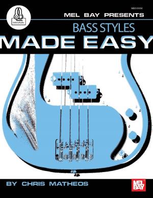 Cover of the book Bass Styles Made Easy by William Bay