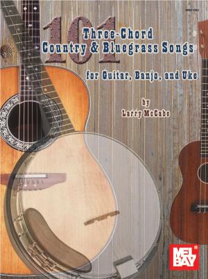 Book cover of 101 Three-Chord Country & Bluegrass Songs