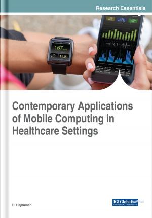 Cover of the book Contemporary Applications of Mobile Computing in Healthcare Settings by 