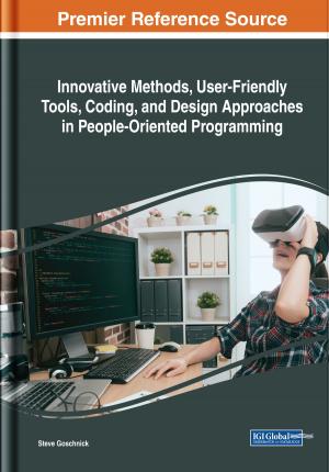 Cover of the book Innovative Methods, User-Friendly Tools, Coding, and Design Approaches in People-Oriented Programming by 